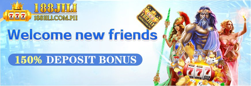 Jili promotion - Welcome new friends, 150% deposit bonus