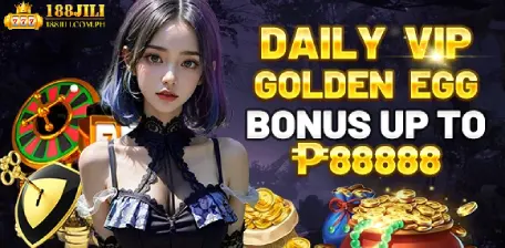 Daily VIP GOLDEN EGG Bonus Up to ₱88,888